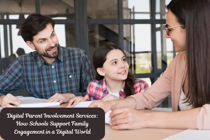 digital parent involvement services how schools support family engagement in a digital world