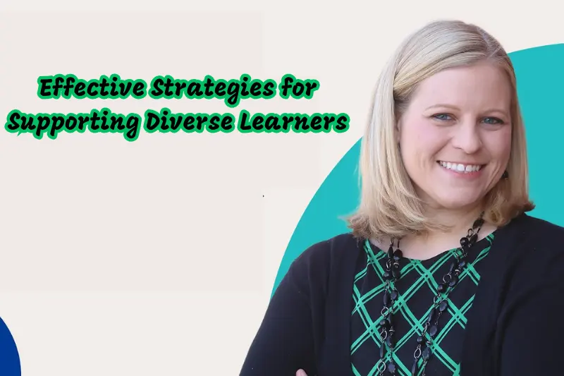 effective strategies for supporting diverse learners