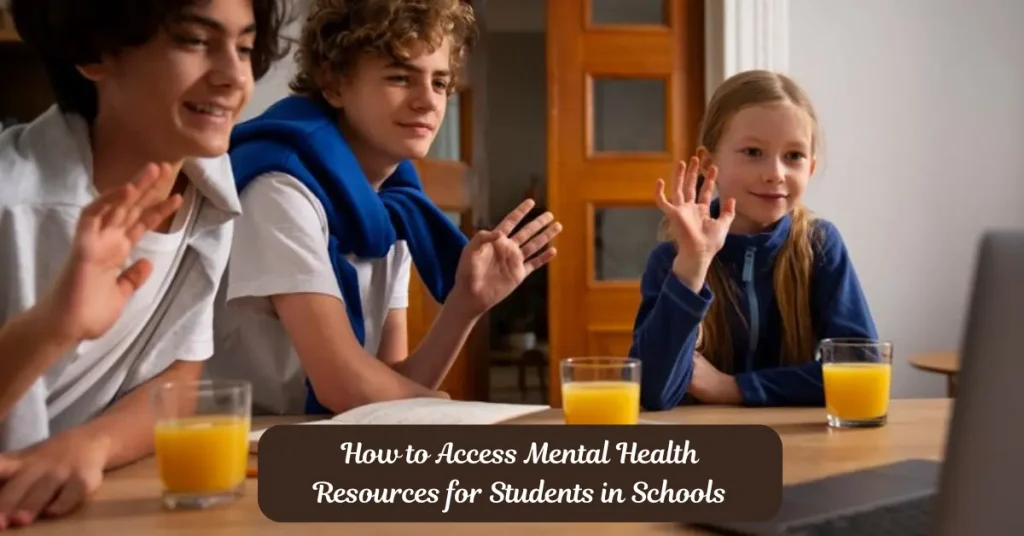 how to access mental health resources for students in schools