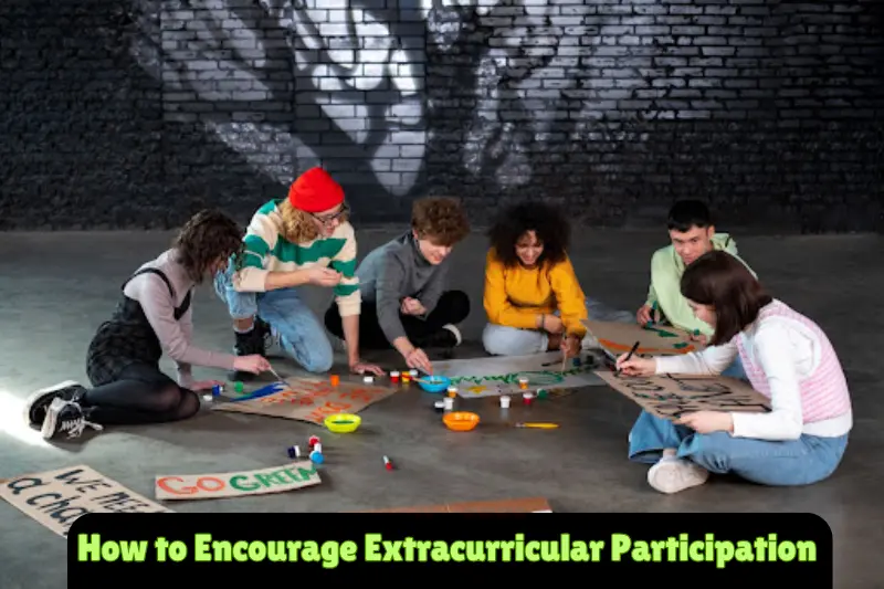 how to encourage extracurricular participation