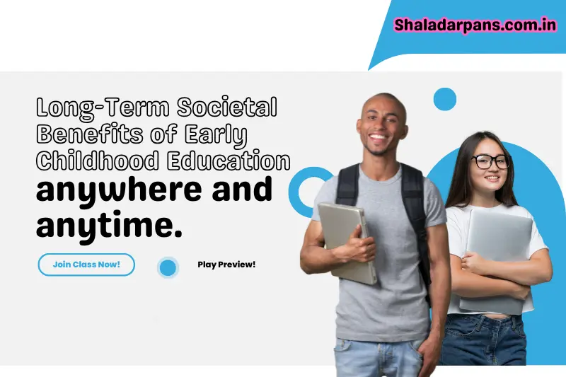 long-term societal benefits of early childhood education