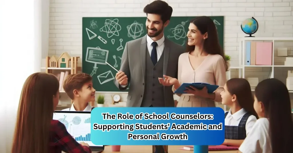 the role of school counselors supporting students' academic and personal growth