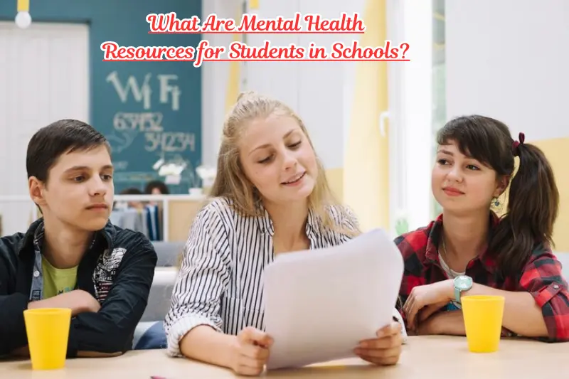 what are mental health resources for students in schools